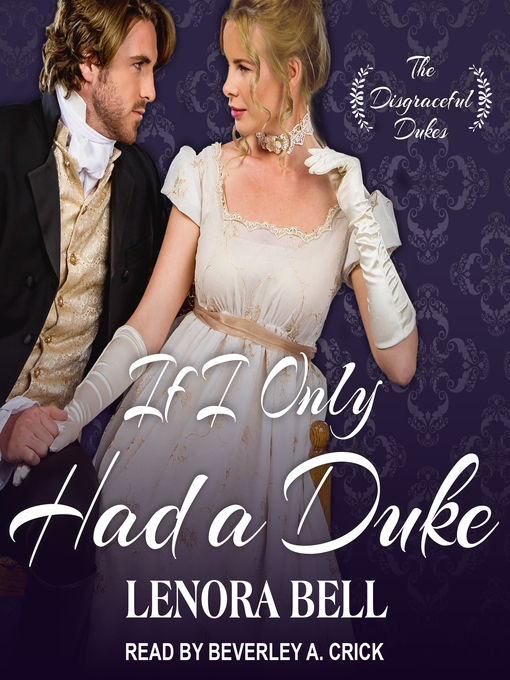 Title details for If I Only Had a Duke by Lenora Bell - Available